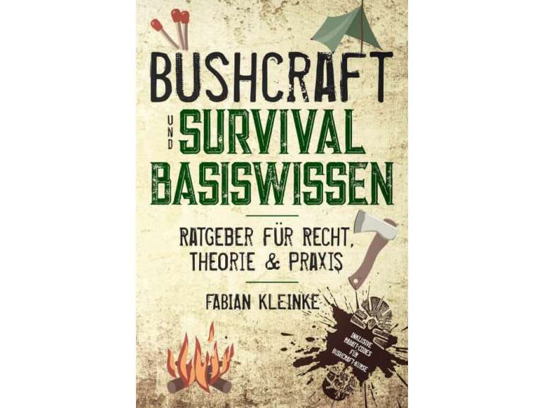 Bushcraft & Survival Ratgeber - 99abenteuer Fabian Kleinke