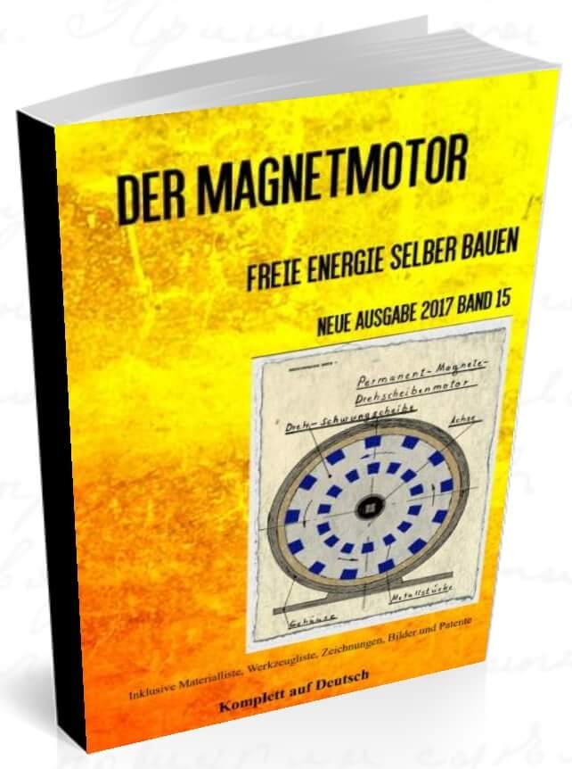 Freie Energie selber bauen Band 14 Taschenbuch Ausgabe 2017 PDF Magnetmotor 