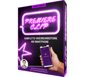 Premiere Clip - Komplette Videobearbeitung am Smartphone - becomePro