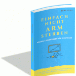 "Einfach nicht arm sterben" - Buch von Kohlekumpel Réne Isau 2 kohlekumpel-pdf-ebook-einfach-nicht-arm-sterben