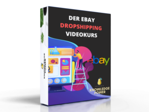 Der Ebay Dropshipping Kurs