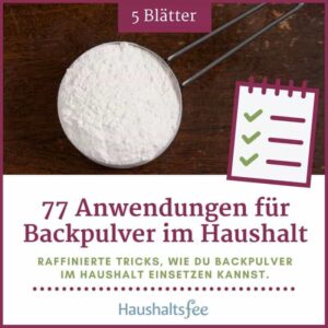 77 Anwendungen für Backpulver Kostenlose Tipps - Haushaltsfee - becomePro
