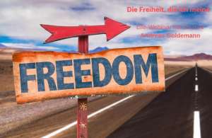 Leichter leben – Edition 1: Freiheit & Selbstbestimmung - Andreas Goldemann - becomePro Leichter leben – Edition 1: Freiheit & Selbstbestimmung - Andreas Goldemann - becomePro