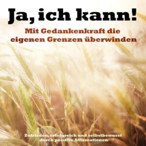 [Affirmation] Ja, ich kann! - Die Kraft des Unterbewussten entfesseln - becomePro