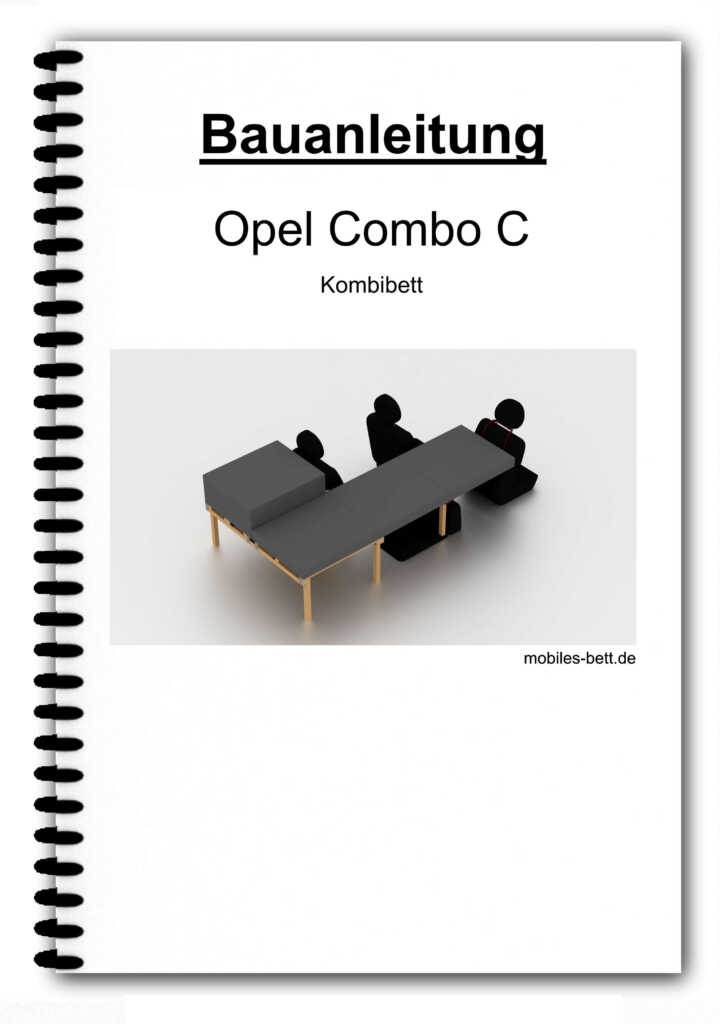 Anleitung für Einzel-, Doppel und Kombibett im Opel Combo Life - becomePro Anleitung für Einzel-, Doppel und Kombibett im Opel Combo Life - becomePro