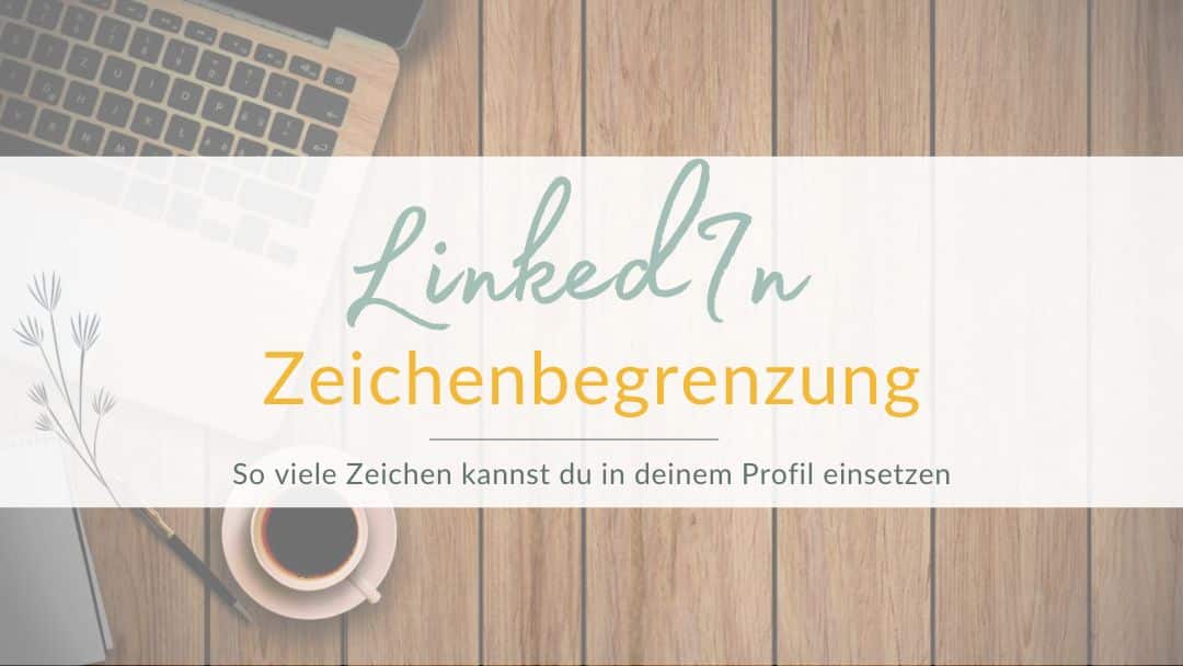 Banner mit Text LinkedIn Zeichenbegrenzung, Laptop und Kaffee, Grün- und Gelbtöne, Workspace-Setting