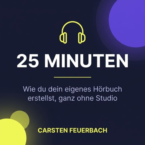 Hörbuch-Cover-Mockup '25 Minuten' mit Headphones-Icon und Autorenname auf dunklem Hintergrund