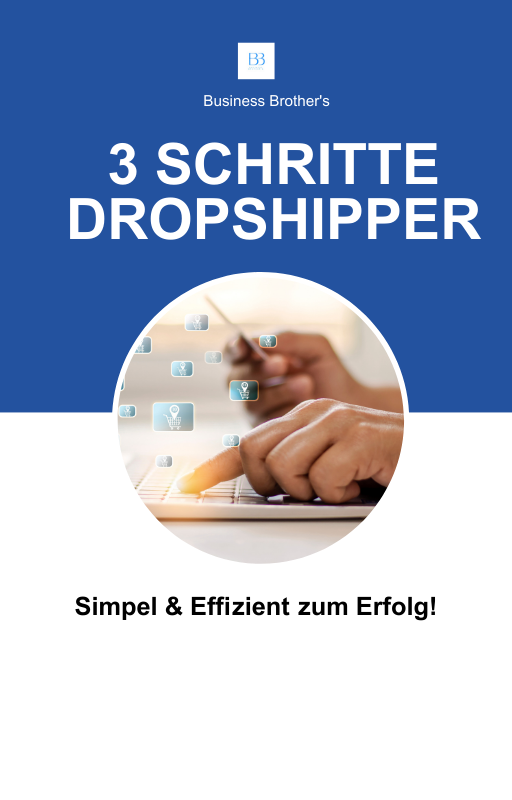 Business Brother's 3 Schritte Dropshipper Kurs Cover mit blauem Hintergrund und Laptop-Grafik