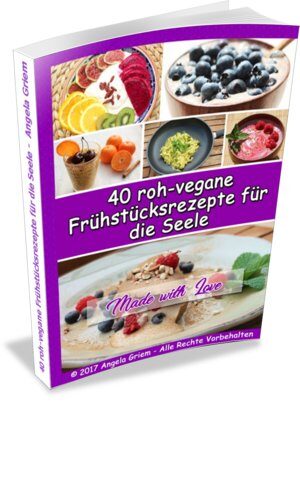 E-Book Cover mit 40 roh-vegane Frühstücksrezepte für die Seele, verschiedene Frühstücksmotiv-Mosaik