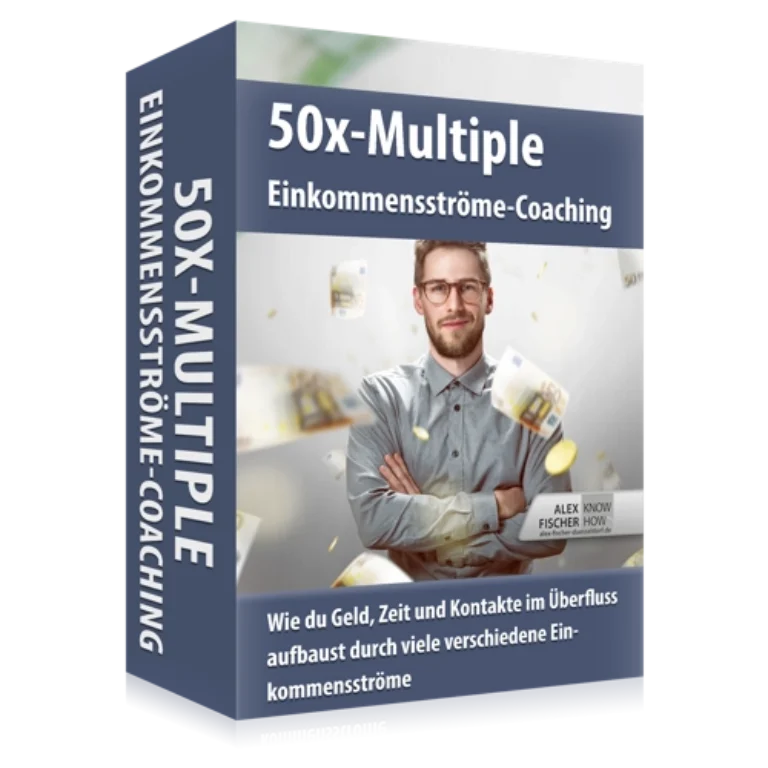 50x Multiple-Einkommensströme-Coaching von Alex Düsseldorf Fischer