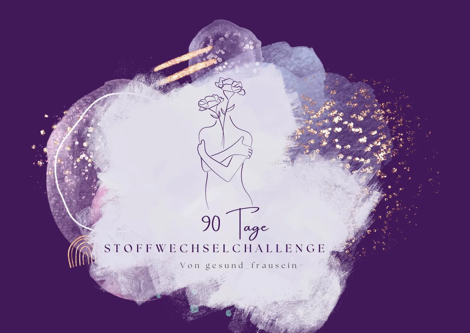 Hero-Image zur 90 Tage Stoffwechsel Challenge von Sabrina Weber mit Line-Art-Frau, Blüten und abstraktem Pinsel-Design in Pur