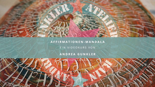 Videostandbild Affirmationen-Mandala Kurs mit Mandala und Textüberlagerung von Andrea Gunkler