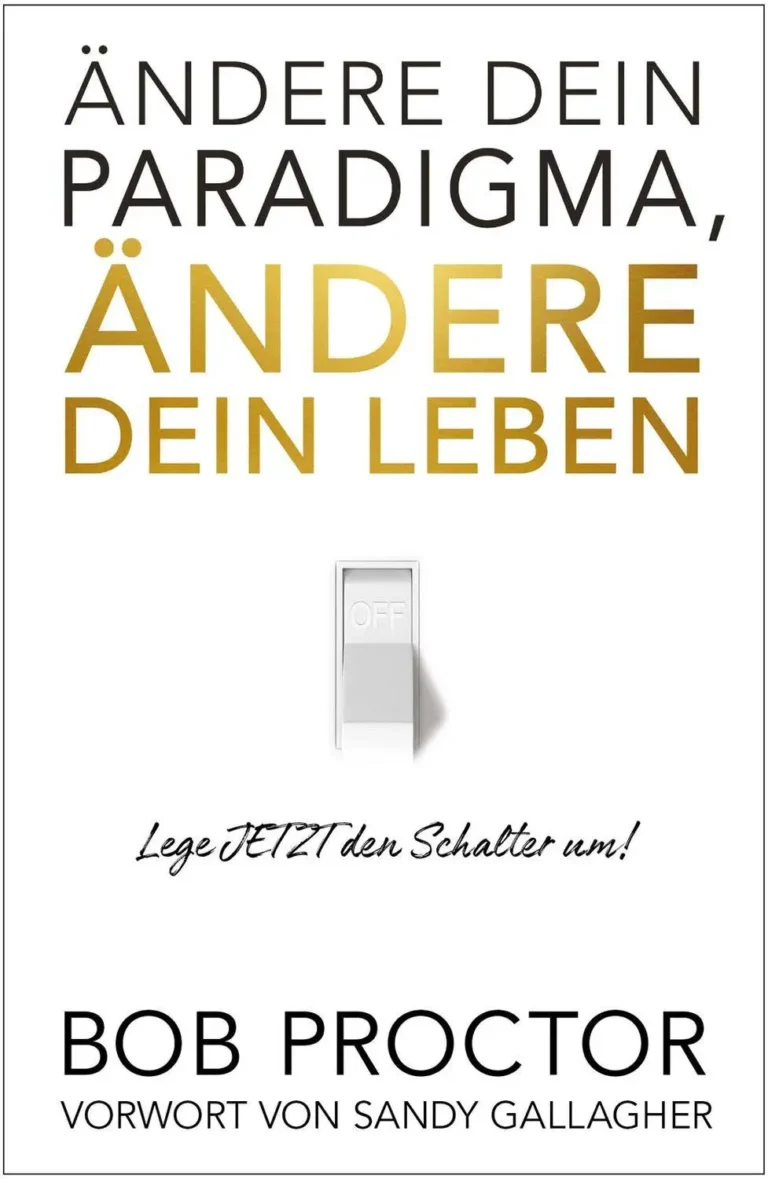 Ändere dein Paradigma, Ändere dein Leben – E-Book über Mindset