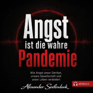 Produktcover Angst ist die wahre Pandemie Audio-Programm