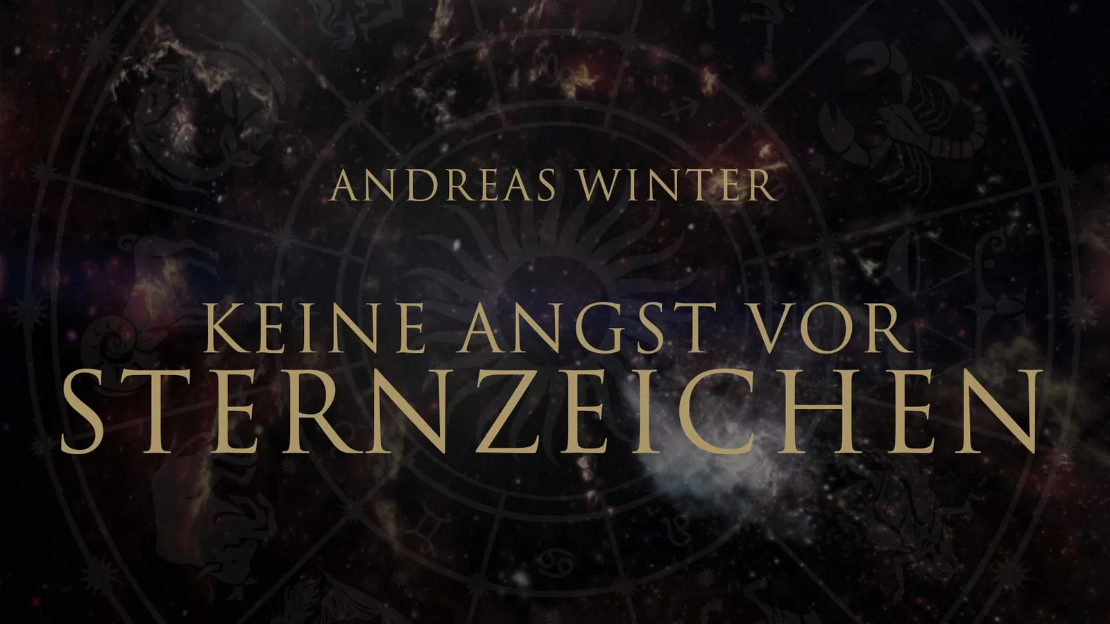 Videostandbild mit dunkelm Sternenhimmel und Astrologie-Symbolen im Hintergrund, goldene Schrift Autor und Kurstitel