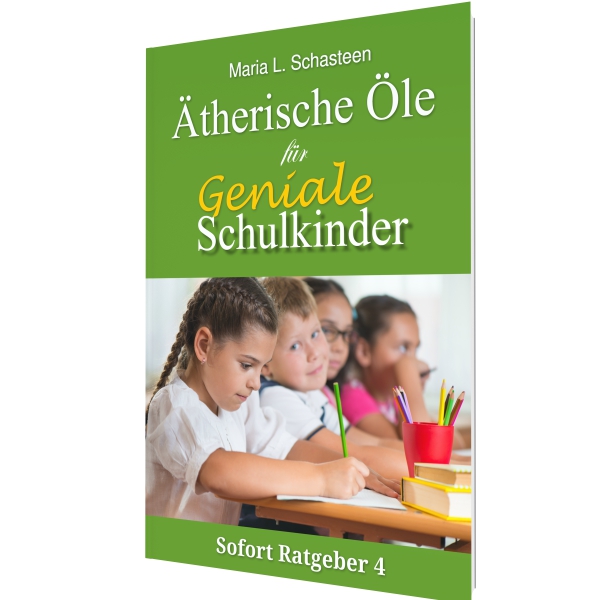 eBook-Cover Ätherische Öle für geniale Schulkinder von Maria L. Schasteen mit Schülern beim Lernen
