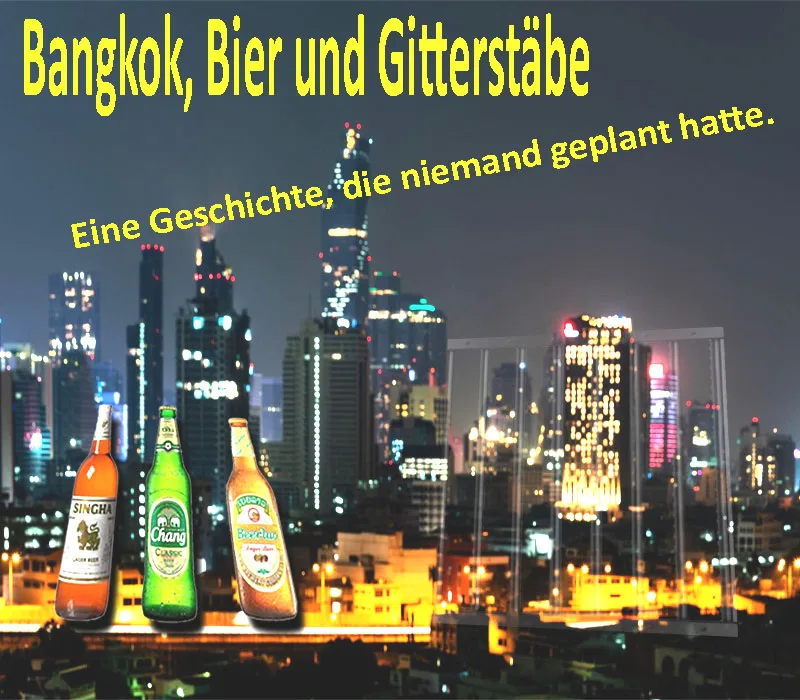 E-Book-Cover Bangkok, Bier und Gitterstäbe mit Bangkok-Skyline bei Nacht und drei Bierflaschen