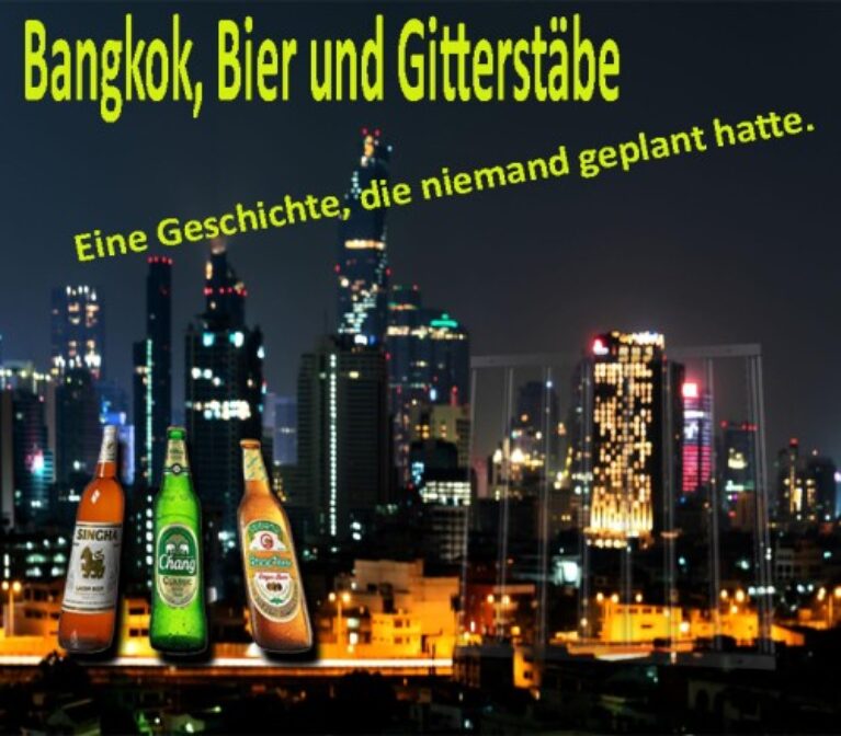Bangkok, Bier und Gitterstäbe – Thailand-Roman als E-Book