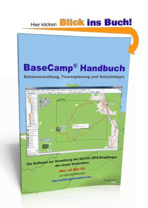 BaseCamp Handbuch V4 – E-Book zur Garmin-Tourenplanung 2 BaseCamp Handbuch 3D-Ansicht mit Blick-ins-Buch-Banner, Datenverwaltung Tourenplanung Geländedaten