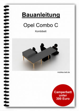 Bauanleitung Opel Combo C Kombibett, Spiralbindung, 3D-Darstellung Bett, Camperbett unter 300 Euro