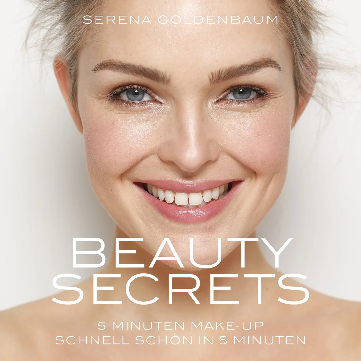 E-book:BEAUTY SECRETS, schnell schön in 5 Minuten [Digital]