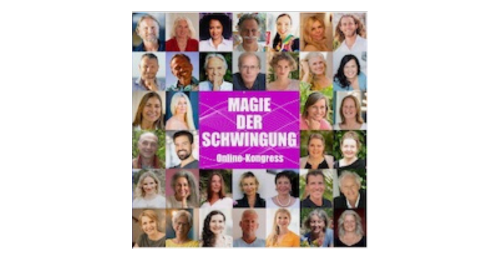 Kongress-Poster Magie der Schwingungen mit Collage von etwa 40 Teilnehmern und Speakern