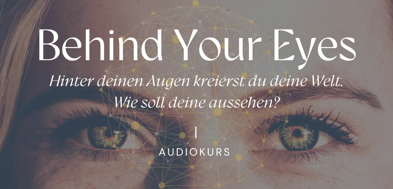 Hero-Banner für Behind Your Eyes Audiokurs von Helene Griebe mit Auge und geometrischem Netzwerk-Design