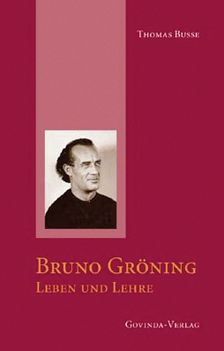 "Bruno Gröning - Leben und Lehre"