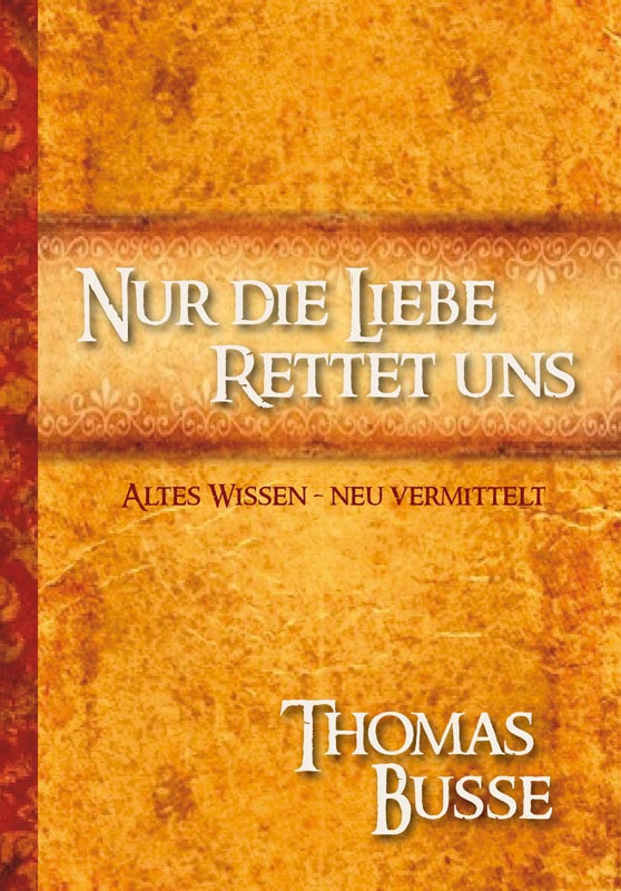 "Nur die Liebe rettet uns"