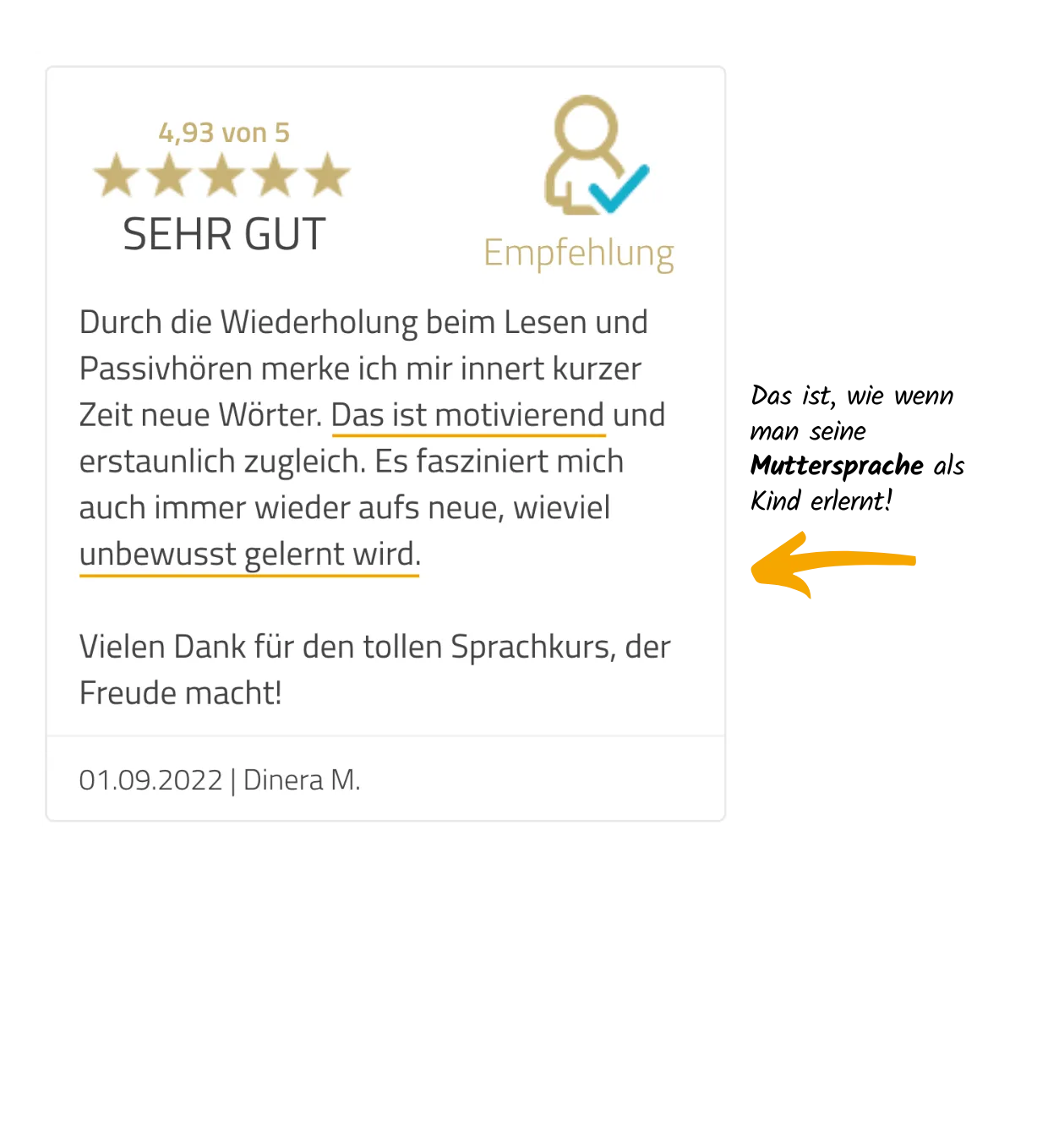 4,93-Sterne Kundenbewertung: Dinera M. berichtet über schnelle Lernfortschritte durch Passivhören und Wiederholung