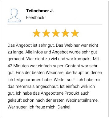 5-Sterne Kundenbewertung von Teilnehmer J. mit Feedback zum Webinar und Angebot