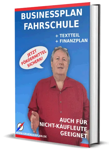 Businessplan Fahrschule – Vorlage mit Excel-Finanzplan 1 Businessplan Fahrschule Vorlage, Buchcover mit Mann in rotem Hemd und Förderlogo