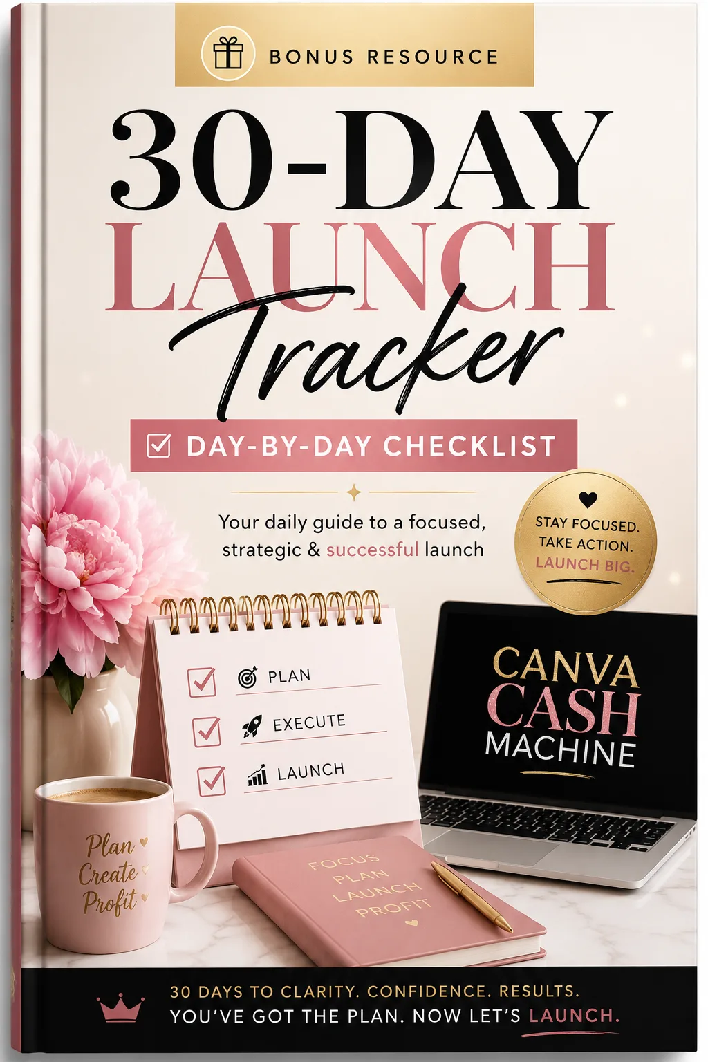 Bonus 30-Day Launch Tracker mit Tagesplaner, Checkliste und rosa Lifestyle-Elementen, Kaffeetasse und Notizbücher