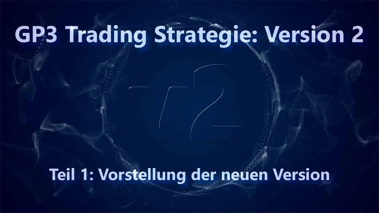 GP3 Trading Strategie Version 2 Präsentation mit digitalem Hintergrund und großer 2