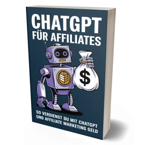 ChatGPT für Affiliate – E-Book zum KI-Marketing von Michael Kotzur 7 ChatGPT für Affiliates eBook-Mockup mit Roboter und Geldbeutel