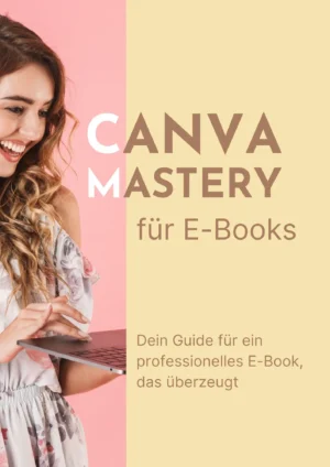 E-Book-Cover Canva Mastery für E-Books mit Frau am Laptop auf rosa-gelbem Split-Design