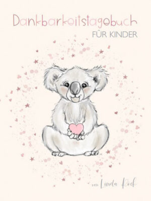 Cover des Dankbarkeitstagebuchs mit rosa Koala und Herz, von Linda Köck