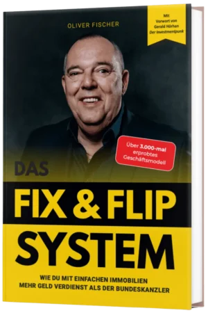 Buchcover Das FIX & FLIP SYSTEM von Oliver Fischer mit Porträt und gelbem Banner