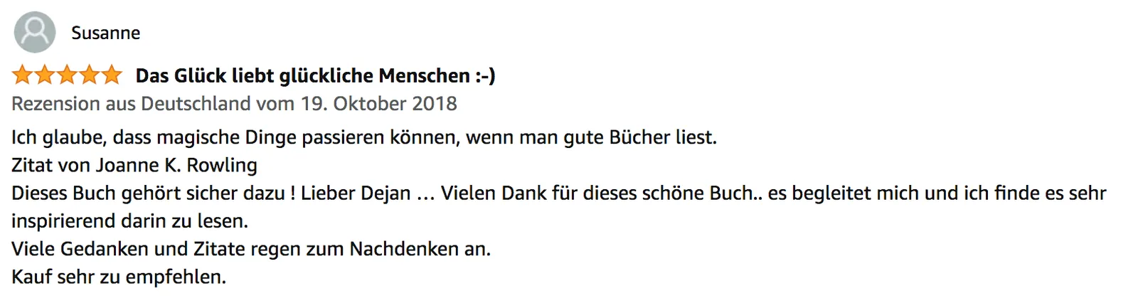 5-Sterne-Kundenbewertung von Susanne: Das Glück liebt glückliche Menschen