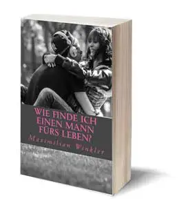 3D-Buchcover Wie finde ich einen Mann fürs Leben
