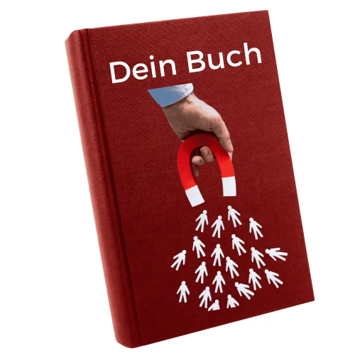 Dein Buch als Kundenmagnet – Marketing-Videokurs für Autoren 5 Dein Buch als Kundenmagnet