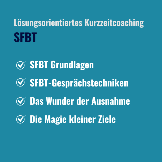 Lösungsfokussierte Kurzzeittherapie SFBT, eine der 8 Coaching-Methoden aus Dein Weg zum Life Coach