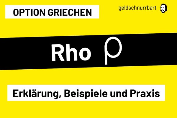 Gelb-schwarzes Banner mit Text 'Option Griechen Rho p' und Untertitel 'Erklärung, Beispiele und Praxis'