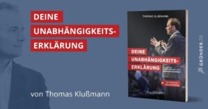 Deine Unabhängigkeitserklärung von Thomas Klußmann, Promotional-Grafik mit Buchcover und Autor