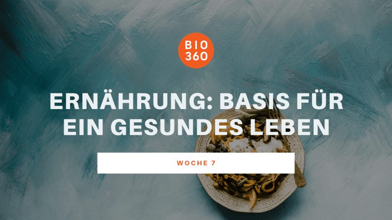 Banner Woche 7: Ernährung – Basis für ein gesundes Leben mit Schale und Lebensmitteln