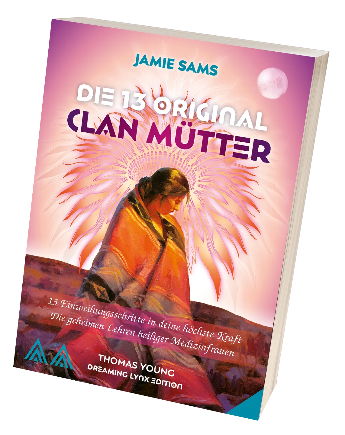 Buchcover – Die 13 Original Clan Mütter, Jamie Sams, Frau mit orangefarbenen Flügeln vor Mond