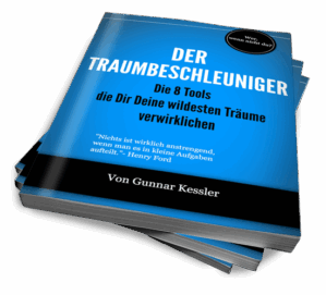 Cover Die 8 Tools die Dir Deine wildesten Träume verwirklichen von Gunnar Kessler