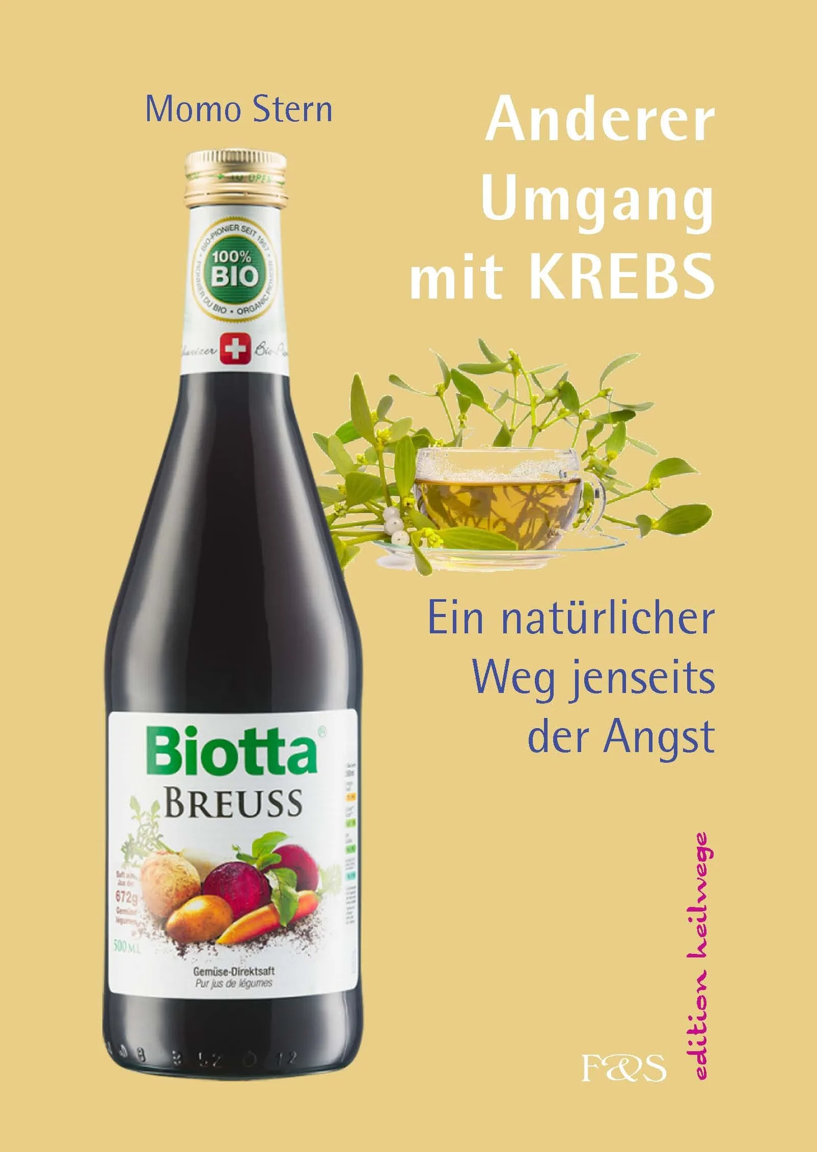Buchcover Anderer Umgang mit KREBS von Momo Stern mit Biotta Breuss Flasche