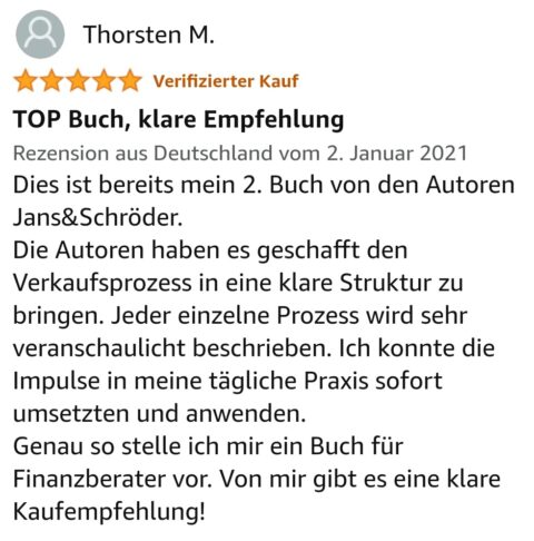 Fünf-Sterne-Bewertung von Thorsten M.: TOP Buch klare Empfehlung, Verkaufsprozess strukturiert, sofort anwendbar in Praxis