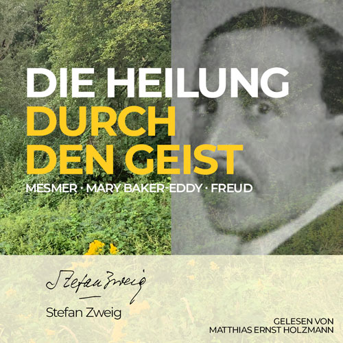 Stefan Zweig Hörbuch Die Heilung durch den Geist Cover mit Porträt
